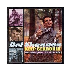 CD Del Shannon Keep Searchin' And Other Great Hits Of The 60s SELCD 535
